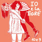 10 e 9 - Io e La Tigre [LP Fuxia]
